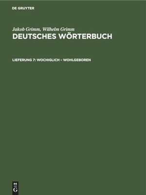 Grimm, Wilhelm / Jakob Grimm. Wochiglich ¿ Wohlgeboren. De Gruyter, 1961.