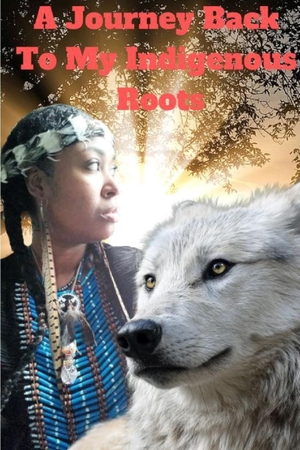 Hahta Nashoba, Chief Zakiya. A Journey back to my Indigenous Roots. Zakiya Hahta Nashoba, 2019.