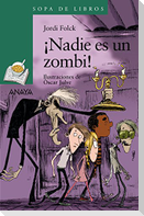 ¡Nadie es un zombi!