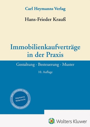 Krauß, Hans-Frieder. Immobilienkaufverträge in der Praxis - Gestaltung · Besteuerung · Muster. Heymanns Verlag GmbH, 2023.