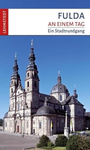 Schulze, Michael. Fulda an einem Tag - Ein Stadtrundgang. Lehmstedt Verlag, 2019.