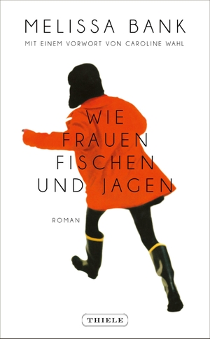 Bank, Melissa. Wie Frauen fischen und jagen. Thiele Verlag, 2026.