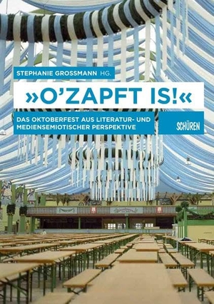 Großmann, Stephanie (Hrsg.). «O'zapft is!» - Das Oktoberfest aus literatur- und mediensemiotischer Perspektive. Schüren Verlag, 2022.