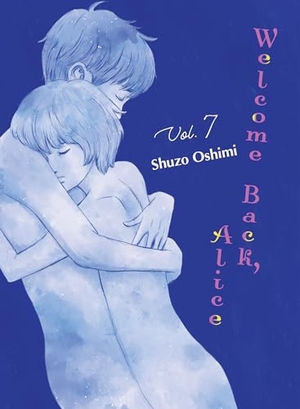 Oshimi, Shuzo. Welcome Back, Alice 7. Turnaround Pub. Serv. Ltd, 2024.