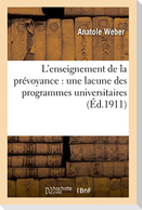L'Enseignement de la Prévoyance: Une Lacune Des Programmes Universitaires