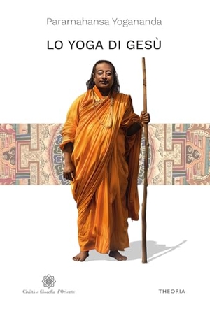 Paramahansa, Yogananda. Lo yoga di Gesù. Edizioni Theoria, 2024.