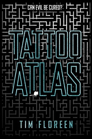 Floreen, Tim. Tattoo Atlas. Margaret K. McElderry Books, 2016.