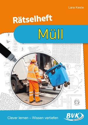 Keste, Lara. Rätselheft Müll - Clever lernen - Wissen vertiefen. Buch Verlag Kempen, 2023.