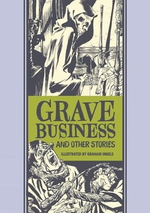 Feldstein, Al / Graham Ingels. Grave Business & Other Stories. Fantagraphics, 2015.