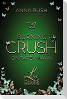 Burning Crush on Tarek Hawk