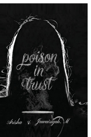 Arisha. Poison in Trust. Notion Press Media Pvt. Ltd, 2026.