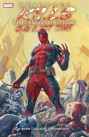 Bunn, Cullen. Deadpool Kills The Marvel Universe One Last Time. Turnaround Pub. Serv. Ltd, 2025.