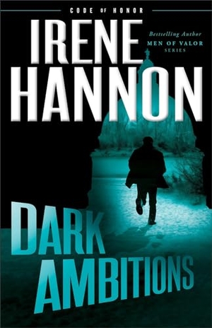 Hannon, Irene. Dark Ambitions. Baker Publishing Group, 2019.