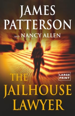 Patterson, James / Nancy Allen. The Jailhouse Lawyer. Little Brown and Company, 2021.