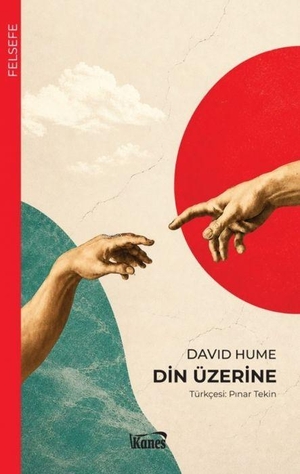 Hume, David. Din Üzerine. Kanes Yayinlari, 2026.