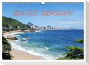 Buntes Brasilien (Wandkalender 2025 DIN A3 quer), CALVENDO Monatskalender