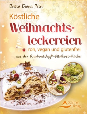 Petri, Britta Diana. Köstliche Weihnachtsleckereien - roh, vegan und glutenfrei - aus der RainbowWay©- Vitalkost-Küche. Schirner Verlag, 2015.