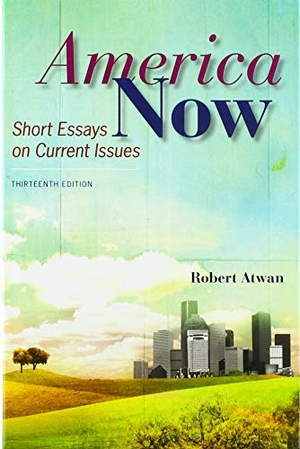 Atwan, Robert. America Now - Short Essays on Current Issues. Bedford Books, 2019.