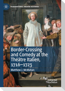 Border-Crossing and Comedy at the Théâtre Italien, 1716¿1723