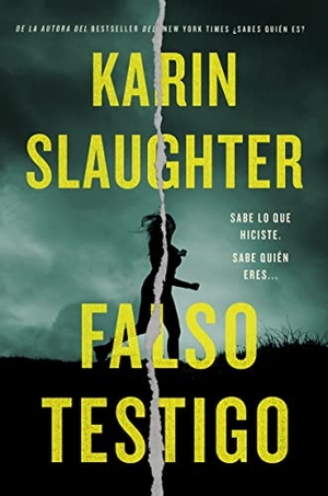 Slaughter, Karin. False Witness \ Falso Testigo (Spanish Edition). HarperCollins, 2022.