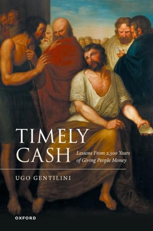 Gentilini, Ugo. Timely Cash - Lessons from 2,500 Years of Giving People Money. Oxford University Press, 2025.