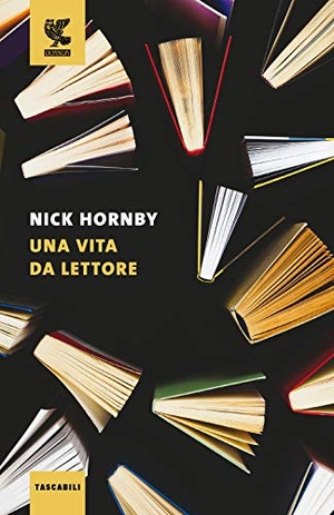 Hornby, Nick. Una vita da lettore. Guanda, 2020.