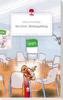 Der                   (Fort-)Bildungskönig. Life is a Story - story.one