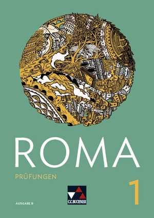 Müller, Christian / Thommel, Oliver et al. ROMA B Prüfungen 1. Buchner, C.C. Verlag, 2019.