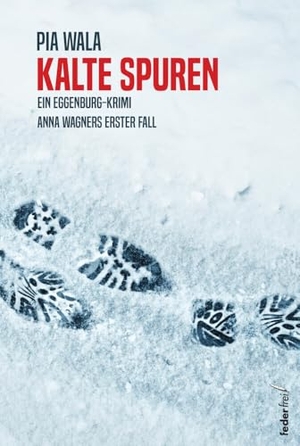 Wala, Pia. Kalte Spuren. Federfrei Verlag, 2024.