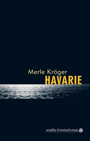 Merle Kröger. Havarie. Argument Verlag mit Ariadne, 2018.