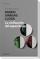 La Civilización del Espectáculo / The Spectacle Civilization