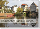 Herbstliches Bad Kreuznach an der Nahe (Wandkalender 2023 DIN A3 quer)