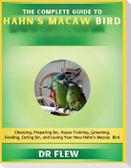 The Complete Guide to Hahn's Macaw Bird