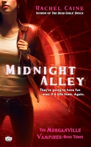 Caine, Rachel. Midnight Alley - The Morganville Vampires, Book III. Random House, 2007.