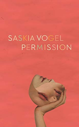 Vogel, Saskia. Permission. Coach House Books, 2019.