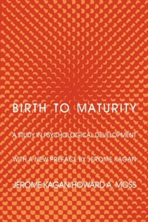 Kagan, Jerome / Howard Moss. Birth to Maturity - A Study in Psychological Development. Yale University Press, 1983.