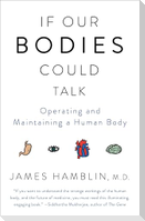 If Our Bodies Could Talk