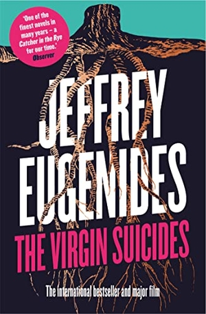 Eugenides, Jeffrey. The Virgin Suicides. Harper Collins Publ. UK, 2013.