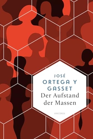 Ortega Y Gasset, José. Der Aufstand der Massen. Anaconda Verlag, 2026.