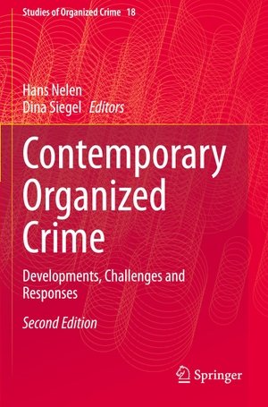 Siegel, Dina / Hans Nelen (Hrsg.). Contemporary Organized Crime - Developments, Challenges and Responses. Springer International Publishing, 2022.