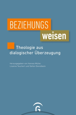 Müller, Hannes / Lisanne Teuchert et al (Hrsg.). Beziehungsweisen - Theologie aus dialogischer Überzeugung. Guetersloher Verlagshaus, 2022.