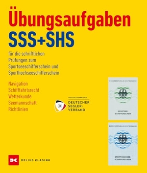 Übungsaufgaben - für die schriftliche Prüfung zum Sportsee- und Sporthochseeschifferschein. Delius Klasing Vlg GmbH, 2025.