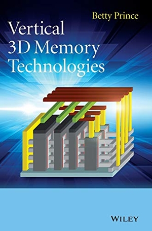 Prince. Vertical 3D Memory Technologie. John Wiley & Sons, 2014.