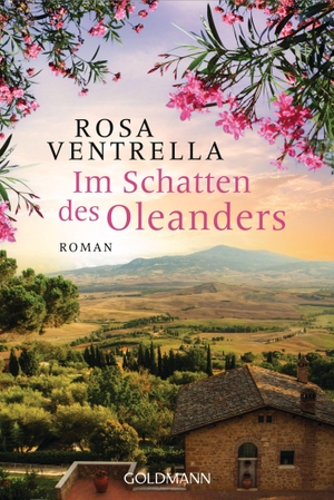 Ventrella, Rosa. Im Schatten des Oleanders - Roman. Goldmann TB, 2023.