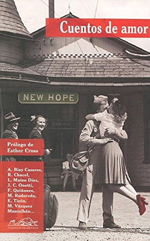 Díez, Luis Mateo / Chacel, Rosa et al. Cuentos de amor. Páginas de Espuma SL, 2008.
