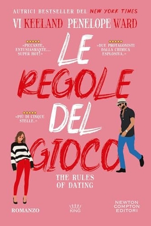 Keeland, Vi / Penelope Ward. Le regole del gioco. The rules of dating. Newton Compton Editori, 2026.