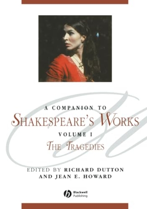Dutton / Howard. A Companion to Shakespeare's Works - The Tragedies. John Wiley & Sons, 2003.