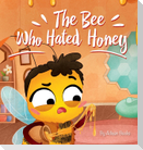 The Bee Who Hated Honey