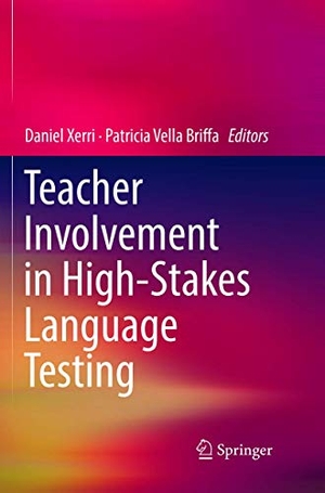 Vella Briffa, Patricia / Daniel Xerri (Hrsg.). Teacher Involvement in High-Stakes Language Testing. Springer International Publishing, 2019.
