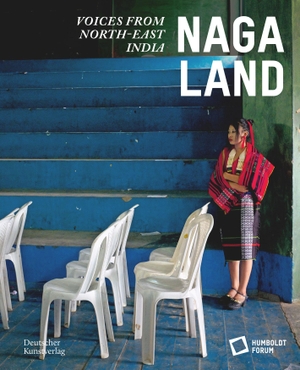Stiftung Humboldt Forum (Hrsg.). Naga Land - Voices from Northeast India. Deutscher Kunstverlag, 2023.